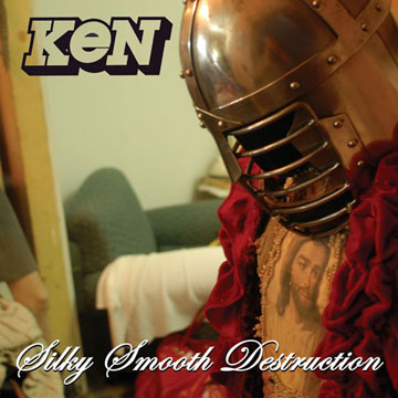 KeN Silky Smooth Destruction